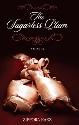 Title details for The Sugarless Plum: A Memoir by Zippora Karz - Available